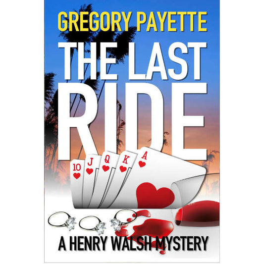 The Last Ride - Henry Walsh Mysteries #2  (Ebook)