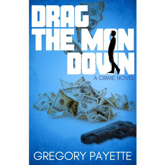 Drag the Man Down (Ebook)